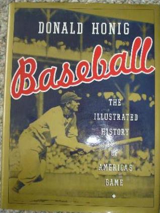 Baseball: An Illustrated History Of America's Game (Hardcover)