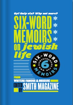 Oy! Only Six? Why Not More? Six-Word Memoirs on Jewish Life (Paperback)
