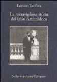 La meravigliosa storia del falso Artemidoro (Paperback)
