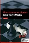Meurtres sur échiquier by Yann-Hervé Martin