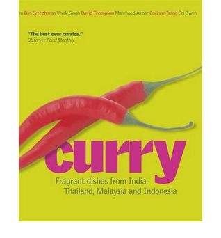 Curry: Fragrant Dishes from India, Thailand, Malaysia and Indonesia.
