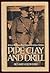 Pipe Clay and Drill: John J. Pershing: The Classic American Soldier