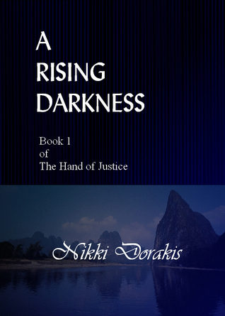 A Rising Darkness (The Hand of Justice, #1)