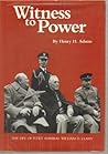 Witness to Power: The Life of Fleet Admiral William D. Leahy