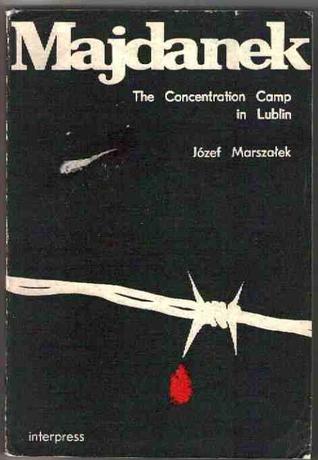 Majdanek: The Concentration Camp In Lublin