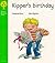 Kipper's Birthday (Biff, Chip and Kipper)