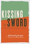 Kissing the Sword: A Prison Memoir