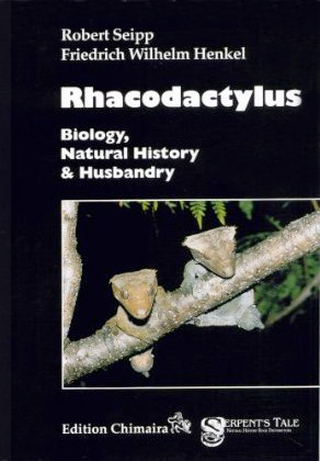Rhacodactylus: Biology, Natural History and Husbandry (Hardcover)