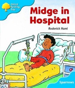 Midge In Hospital (Oxford Reading Tree: Stage 3: Sparrows, Oxford Reading Tree Branchesos)