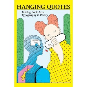Hanging Quotes: Talking Book Arts, Typography and Poetry