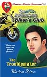 The Troublemaker (The Infamous Biker's Club, #5) The Troublemaker (The Infamous Biker's Club, #5)
