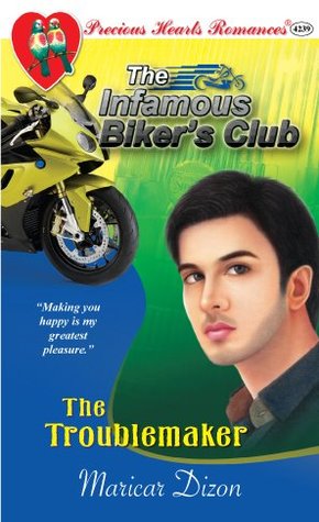 The Troublemaker (The Infamous Biker's Club, #5)