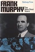 Frank Murphy: The New Deal Years