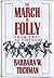 The March of Folly by Barbara W. Tuchman