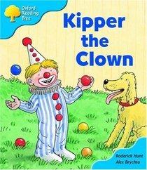 Kipper The Clown (Oxford Reading Tree, Stage 3, More Storybooks)