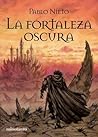 La Fortaleza Oscura by Pablo Nieto
