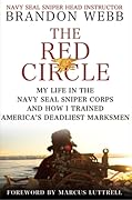 The Red Circle: My Life in the Navy SEAL Sniper Corps and How I Trained America's Deadliest Marksmen