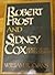Robert Frost and Sidney Cox. Forty Years of Friendship