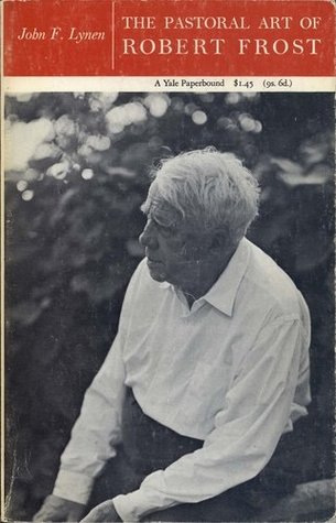 The Pastoral Art Of Robert Frost