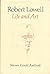 Robert Lowell: Life and Art