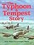 The Typhoon and Tempest Story by Chris Thomas The Typhoon and Tempest Story by Chris Thomas
