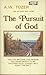 The Pursuit of God by A.W. Tozer The Pursuit of God by A.W. Tozer
