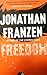 Freedom by Jonathan Franzen