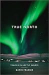 True North: Trave...