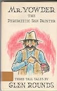 Mr. Yowder the Peripatetic Sign Painter: Three Tall Tales