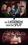 De legende van de vijf (Het huis Anubis #1)