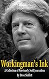Workingman's Ink by Dave Shiflett