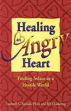 Healing an Angry Heart: Finding Solace in a Hostile World