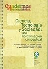 Ciencia, Tecnología y Sociedad: Una Aproximación Conceptual