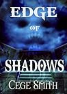 Edge of Shadows by Cege Smith