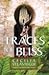 Traces of Bliss