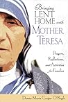 Bringing Lent Home with Mother Teresa by Donna-Marie Cooper O'Boyle