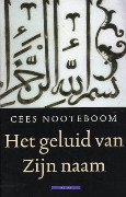 Het geluid van Zijn naam: Reizen door de Islamitische wereld (Hardcover)