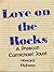 Love on the Rocks A Prescot Carmichael Jaunt (Short Story #2) 
