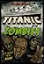 Titanic with ZOMBIES
