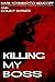 Killing My Boss