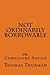 Not Ordinarily Borrowable by Thomas Thurman