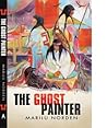 The Ghost Painter by Marilu Norden