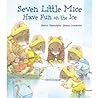 Seven Little Mice Have Fun on the Ice by Kazuo Iwamura