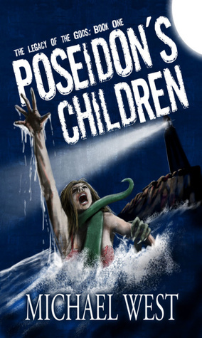 Poseidon S Children The Legacy Of The Gods 1 By Michael West