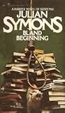 Bland Beginning by Julian Symons