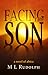 Facing the Son by M.L. Rudolph