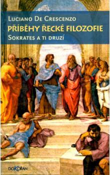 Příběhy řecké filozofie. Sokrates a ti druzí