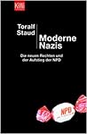 Moderne Nazis. Die neuen Rechten und der Aufstieg der NPD Moderne Nazis. Die neuen Rechten und der Aufstieg der NPD