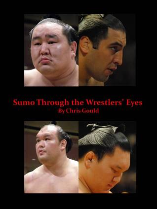 Sumo Through the Wrestlers' Eyes (Kindle Edition)