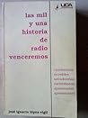 Las mil y una historias de Radio Venceremos (Colección Testigos de la historia) (Spanish Edition) Las mil y una historias de Radio Venceremos (Colección Testigos de la historia) (Spanish Edition)